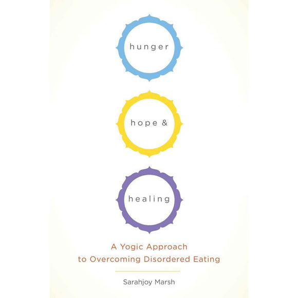 Hunger Hope and Healing: Eating Disorder Guide