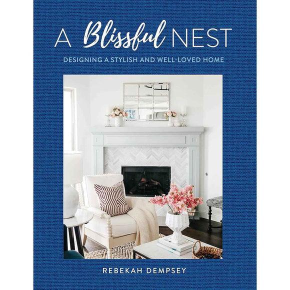 Blissful Nest Book: Designing a Stylish and Well-Loved Home