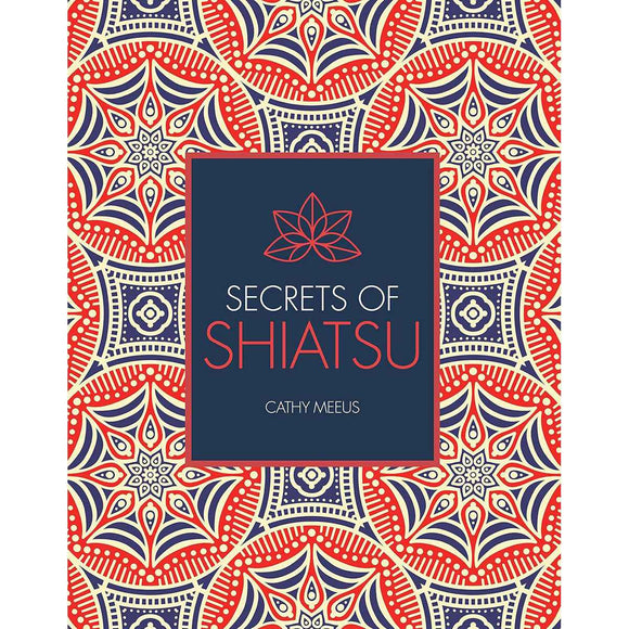Secrets of Shiatsu: Healing Touch Guide