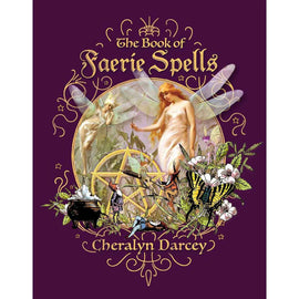 Book of Faerie Spells: Enchantment and Magic Guide