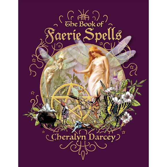 Book of Faerie Spells: Enchantment and Magic Guide