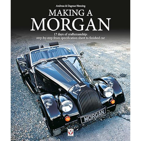 Making a Morgan 17 Days of Craftmanship: Step-By-Step Guide