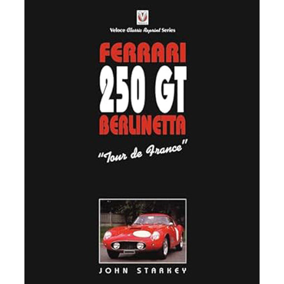 Ferrari 250GT Tour de France Book by John Starkey