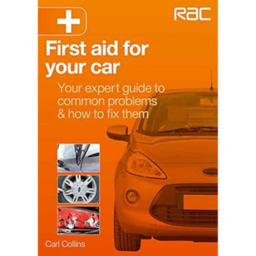 First Aid for Your Car Your Expert Guide Book