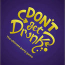 Don't Get Drunk Party Game